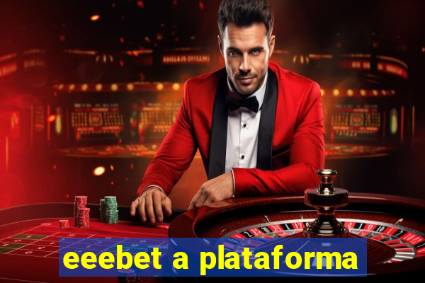 eeebet a plataforma